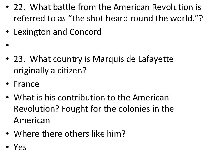  • 22. What battle from the American Revolution is referred to as “the
