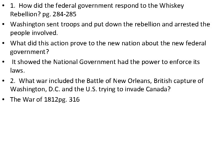  • 1. How did the federal government respond to the Whiskey Rebellion? pg.