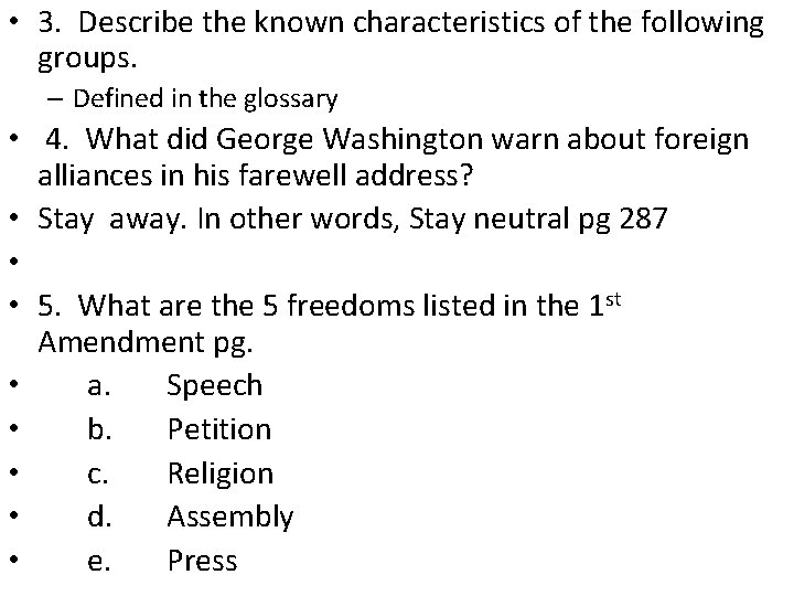  • 3. Describe the known characteristics of the following groups. – Defined in