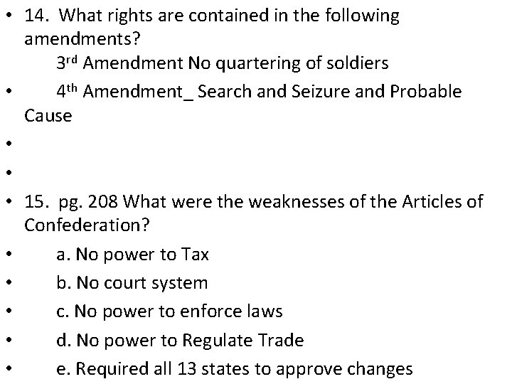  • 14. What rights are contained in the following amendments? 3 rd Amendment