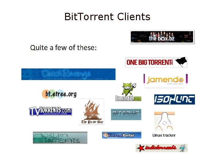 Bit. Torrent Clients 