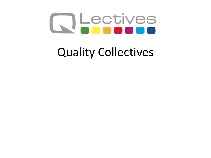 Quality Collectives 