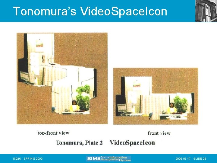 Tonomura’s Video. Space. Icon IS 246 - SPRING 2003. 03. 17 - SLIDE 26