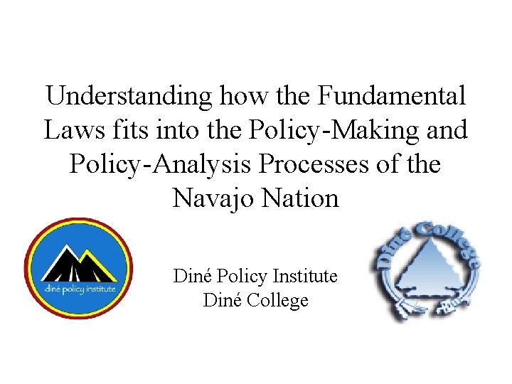 Understanding how the Fundamental Laws fits into the Policy-Making and Policy-Analysis Processes of the