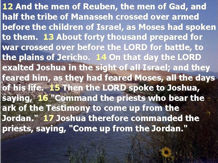 12 And the men of Reuben, the men of Gad, and half the tribe