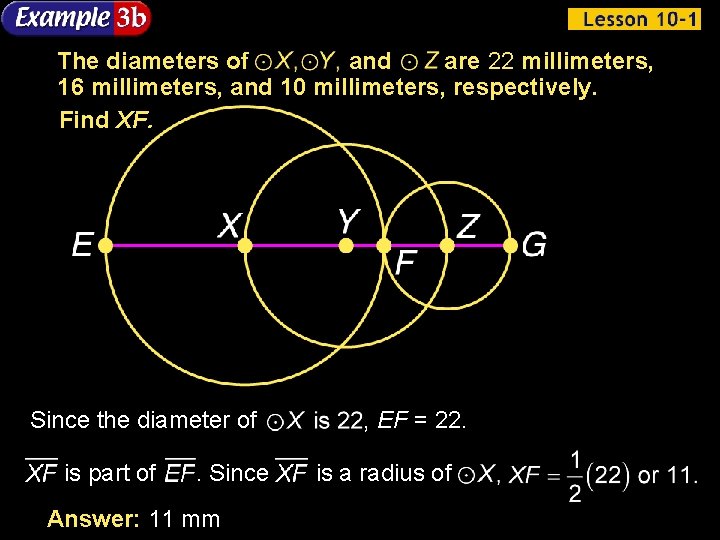 The diameters of and are 22 millimeters, 16 millimeters, and 10 millimeters, respectively. Find