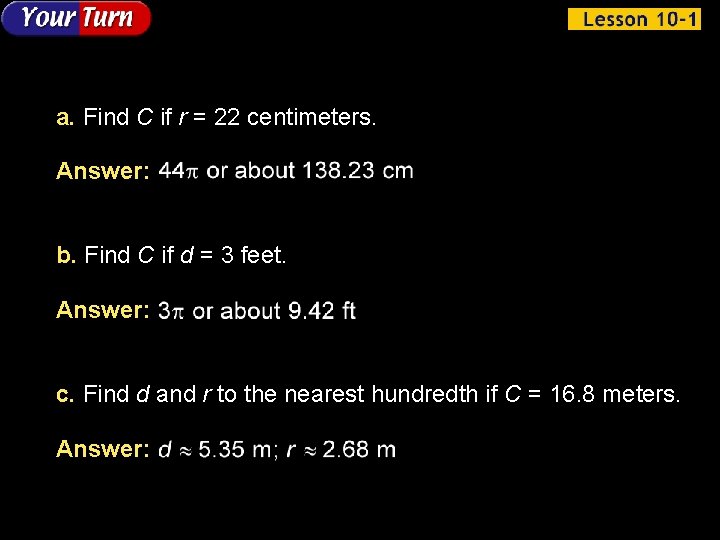 a. Find C if r = 22 centimeters. Answer: b. Find C if d