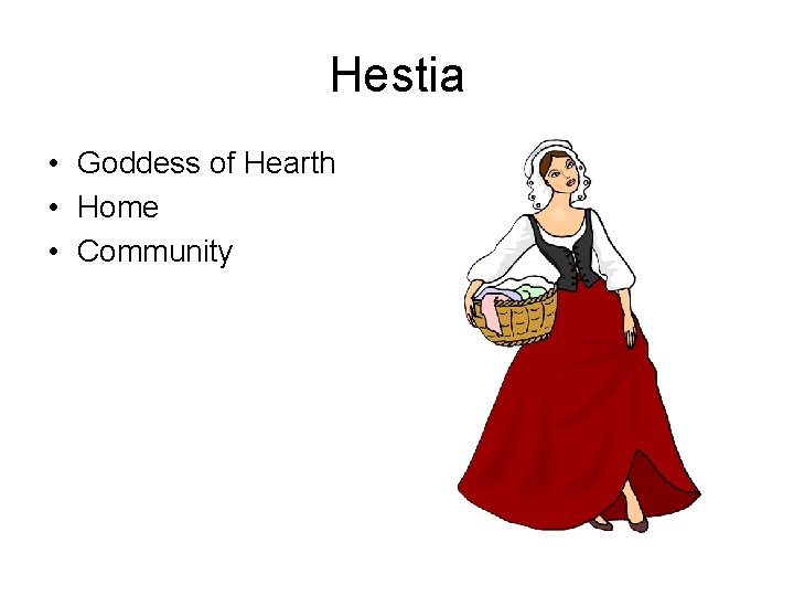Hestia • Goddess of Hearth • Home • Community 