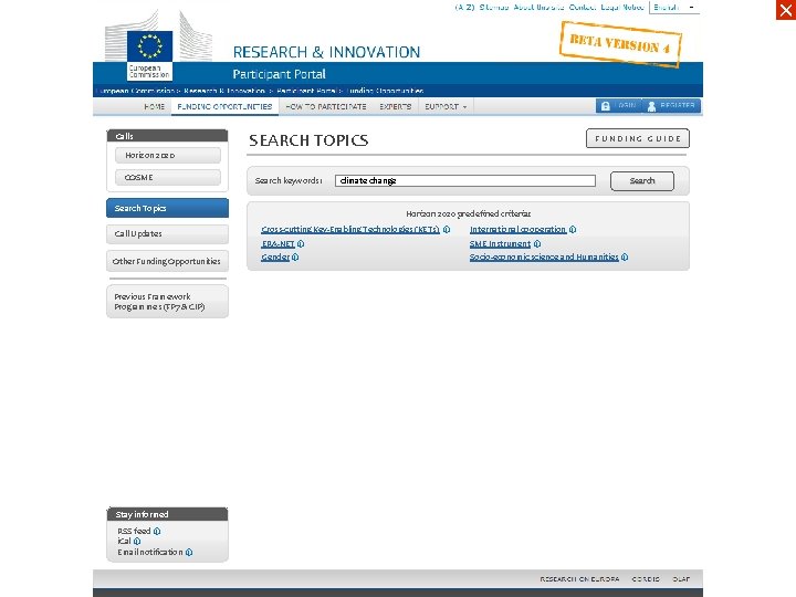 ☓ Calls Horizon 2020 COSME SEARCH TOPICS Search keywords: Search Topics Call Updates Other