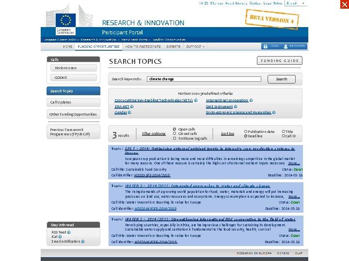 ☓ Calls Horizon 2020 COSME SEARCH TOPICS Search keywords: FUNDING GUIDE Search Topics Call