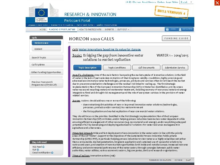 ☓ Calls Horizon 2020 COSME Search Topics Call Updates Other Funding Opportunities Previous Framework ☓ Calls Horizon 2020 COSME Search Topics Call Updates Other Funding Opportunities Previous Framework