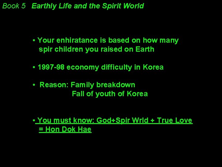 Book 5 Earthly Life and the Spirit World • Your enhiratance is based on Book 5 Earthly Life and the Spirit World • Your enhiratance is based on