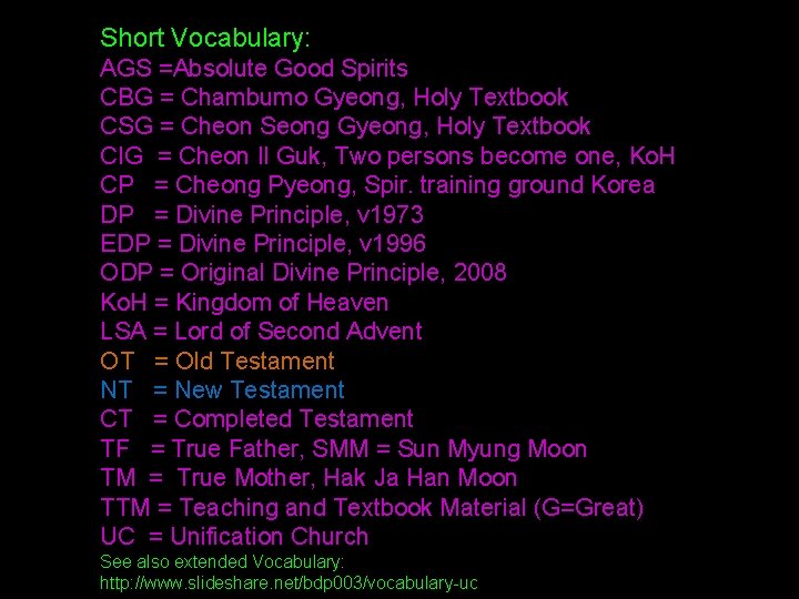 Short Vocabulary: AGS =Absolute Good Spirits CBG = Chambumo Gyeong, Holy Textbook CSG = Short Vocabulary: AGS =Absolute Good Spirits CBG = Chambumo Gyeong, Holy Textbook CSG =