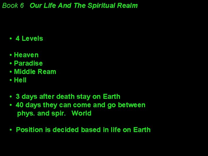 Book 6 Our Life And The Spiritual Realm • 4 Levels • Heaven • Book 6 Our Life And The Spiritual Realm • 4 Levels • Heaven •