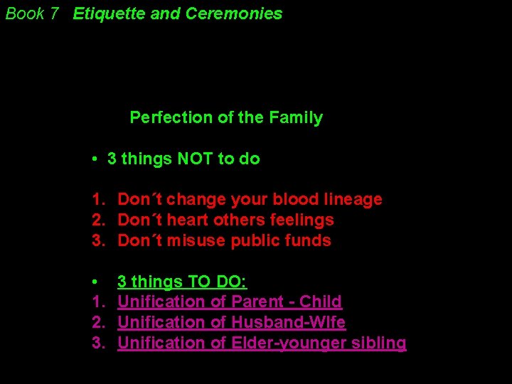 Book 7 Etiquette and Ceremonies Perfection of the Family • 3 things NOT to Book 7 Etiquette and Ceremonies Perfection of the Family • 3 things NOT to