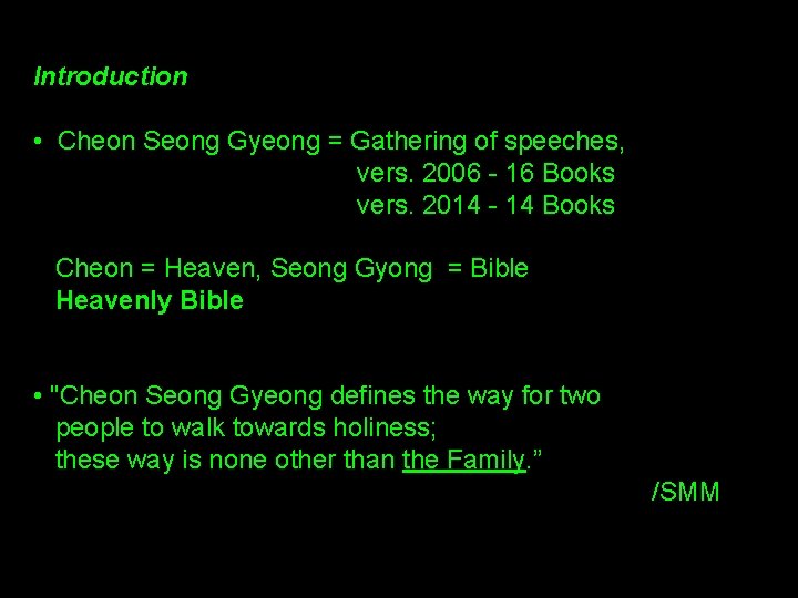 Introduction • Cheon Seong Gyeong = Gathering of speeches, vers. 2006 - 16 Books Introduction • Cheon Seong Gyeong = Gathering of speeches, vers. 2006 - 16 Books