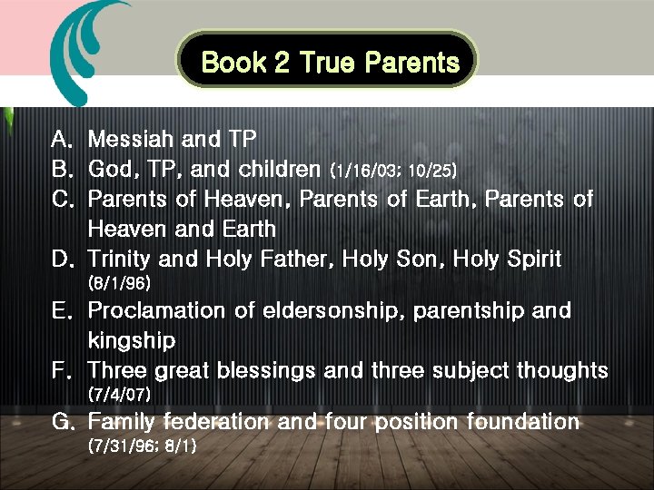 Book 2 True Parents A. Messiah and TP B. God, TP, and children (1/16/03; Book 2 True Parents A. Messiah and TP B. God, TP, and children (1/16/03;