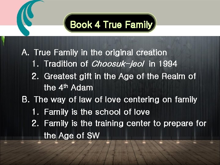 Book 4 True Family A. True Family in the original creation 1. Tradition of Book 4 True Family A. True Family in the original creation 1. Tradition of