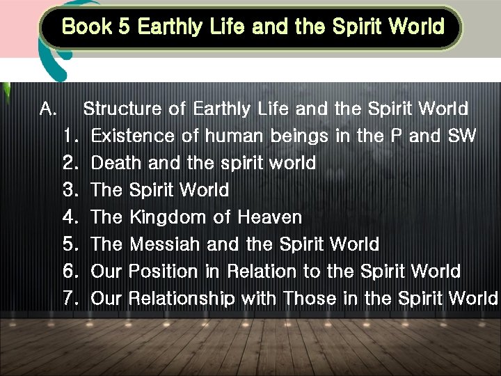 Book 5 Earthly Life and the Spirit World A. Structure of Earthly Life and Book 5 Earthly Life and the Spirit World A. Structure of Earthly Life and