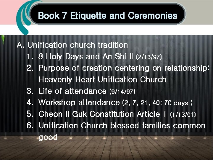 Book 7 Etiquette and Ceremonies A. Unification church tradition 1. 8 Holy Days and Book 7 Etiquette and Ceremonies A. Unification church tradition 1. 8 Holy Days and