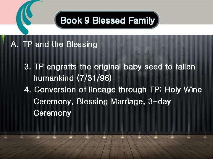 Book 9 Blessed Family A. TP and the Blessing 3. TP engrafts the original Book 9 Blessed Family A. TP and the Blessing 3. TP engrafts the original