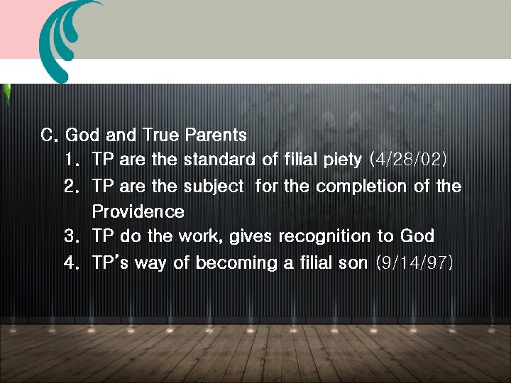 C. God and True Parents 1. TP are the standard of filial piety (4/28/02) C. God and True Parents 1. TP are the standard of filial piety (4/28/02)