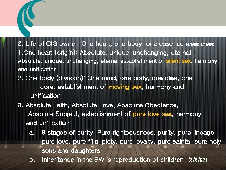 2. Life of CIG owner: One heart, one body, one essence (5/3/98; 8/15/98) 1. 2. Life of CIG owner: One heart, one body, one essence (5/3/98; 8/15/98) 1.