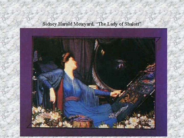 Sidney Harold Meteyard, “The Lady of Shalott” 