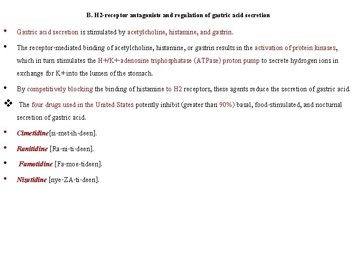 B. H 2 -receptor antagonists and regulation of gastric acid secretion • Gastric acid