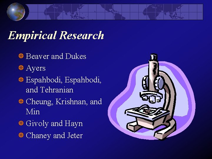 Empirical Research Beaver and Dukes Ayers Espahbodi, and Tehranian Cheung, Krishnan, and Min Givoly