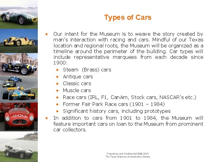 Types of Cars • • Our intent for the Museum is to weave the