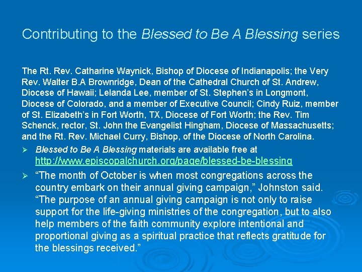 Contributing to the Blessed to Be A Blessing series The Rt. Rev. Catharine Waynick, Contributing to the Blessed to Be A Blessing series The Rt. Rev. Catharine Waynick,