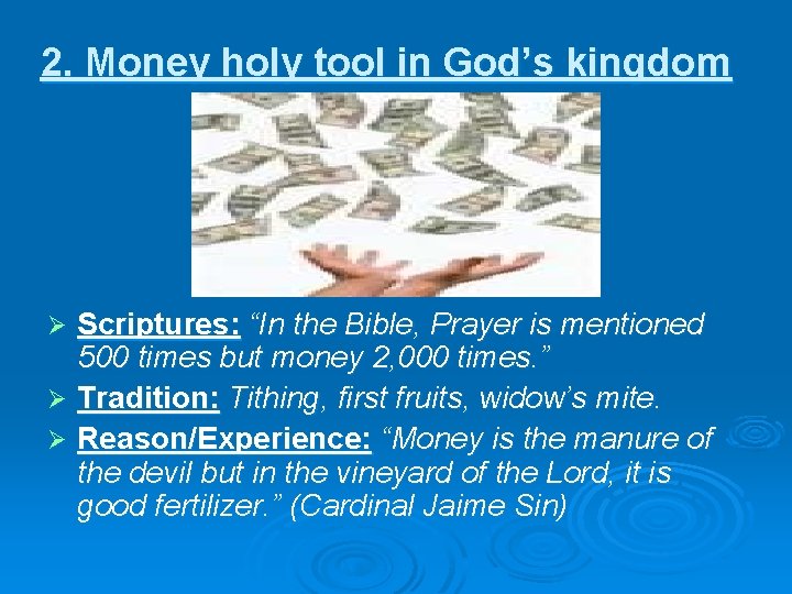 2. Money holy tool in God’s kingdom Scriptures: “In the Bible, Prayer is mentioned