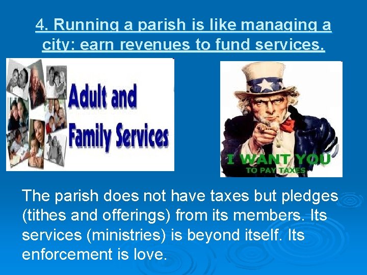 4. Running a parish is like managing a city: earn revenues to fund services.