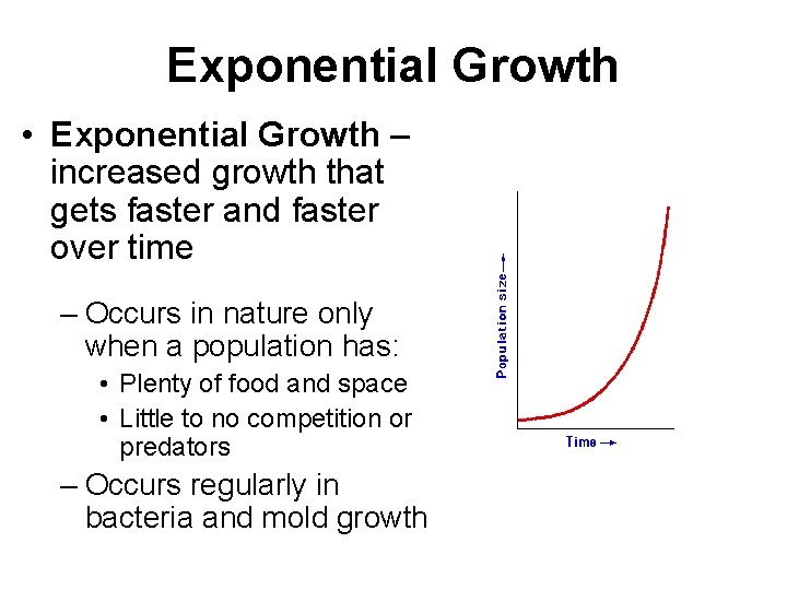 Exponential Growth • Exponential Growth – increased growth that gets faster and faster over