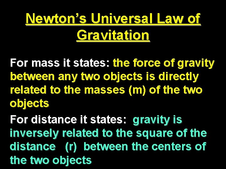 Newton’s Universal Law of Gravitation For mass it states: the force of gravity between Newton’s Universal Law of Gravitation For mass it states: the force of gravity between