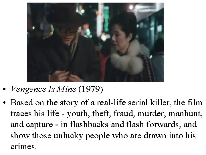  • Vengence Is Mine (1979) • Based on the story of a real-life