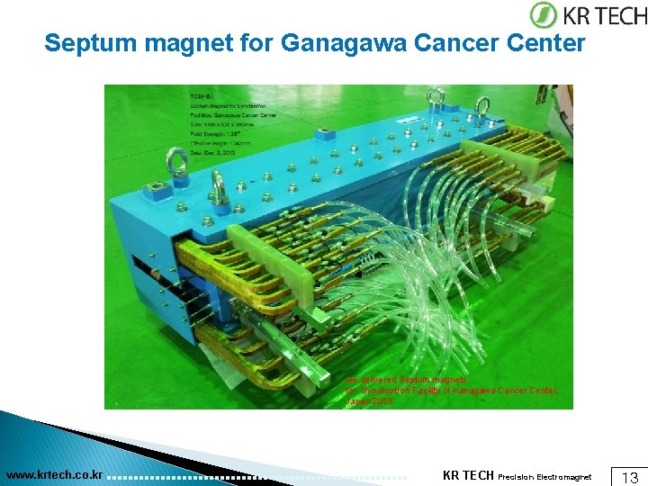 Septum magnet for Ganagawa Cancer Center we delivered Septum magnets for Synchrotron Facility of