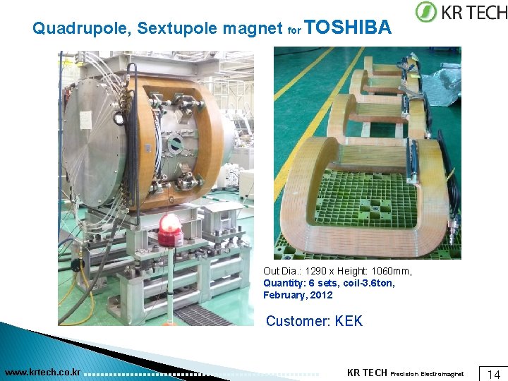 Quadrupole, Sextupole magnet for TOSHIBA Out Dia. : 1290 x Height: 1060 mm, Quantity: