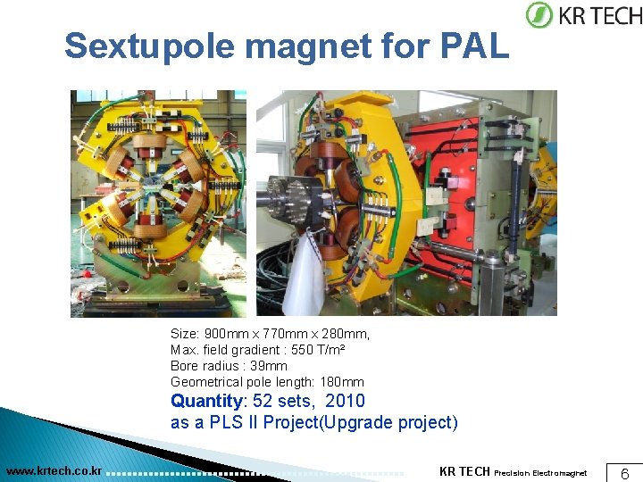 Sextupole magnet for PAL Size: 900 mm x 770 mm x 280 mm, Max.