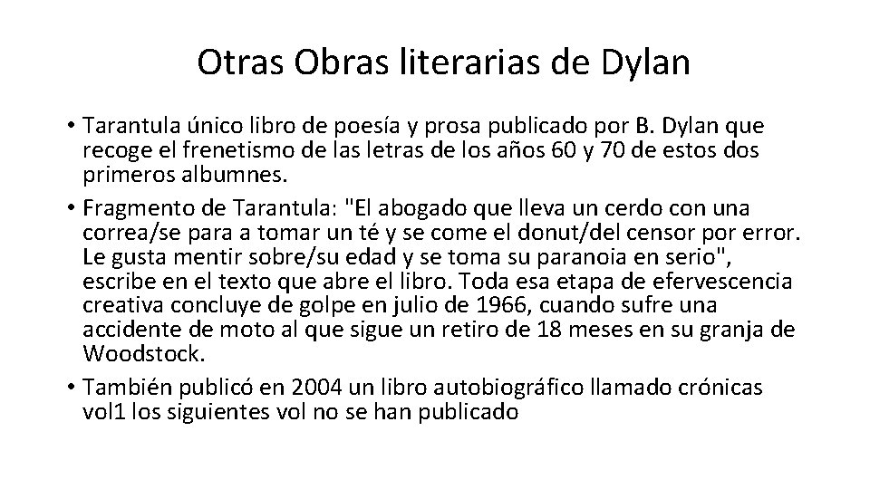 Otras Obras literarias de Dylan • Tarantula único libro de poesía y prosa publicado