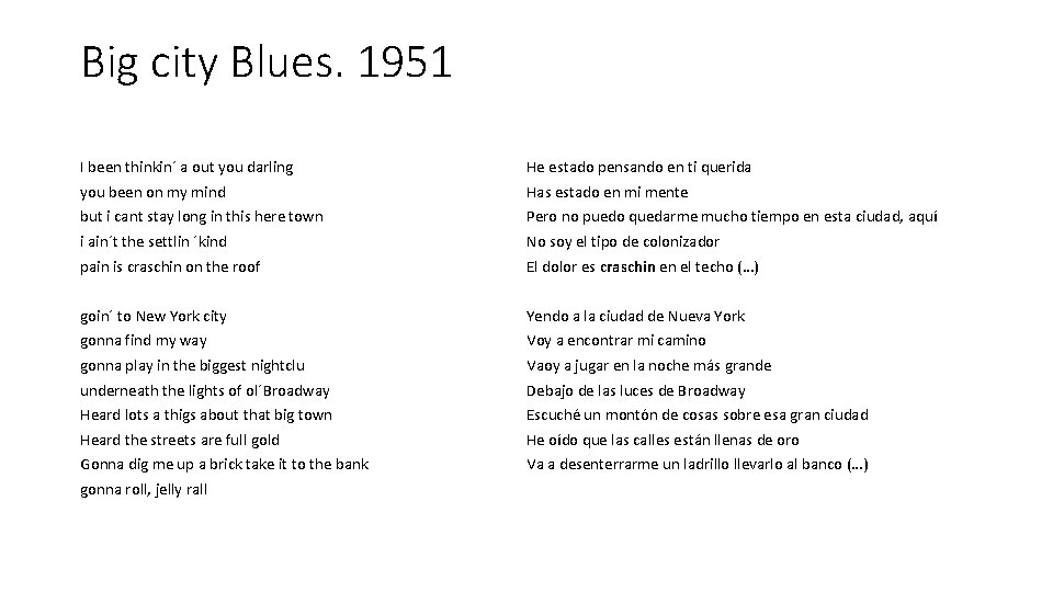 Big city Blues. 1951 I been thinkin´ a out you darling He estado pensando
