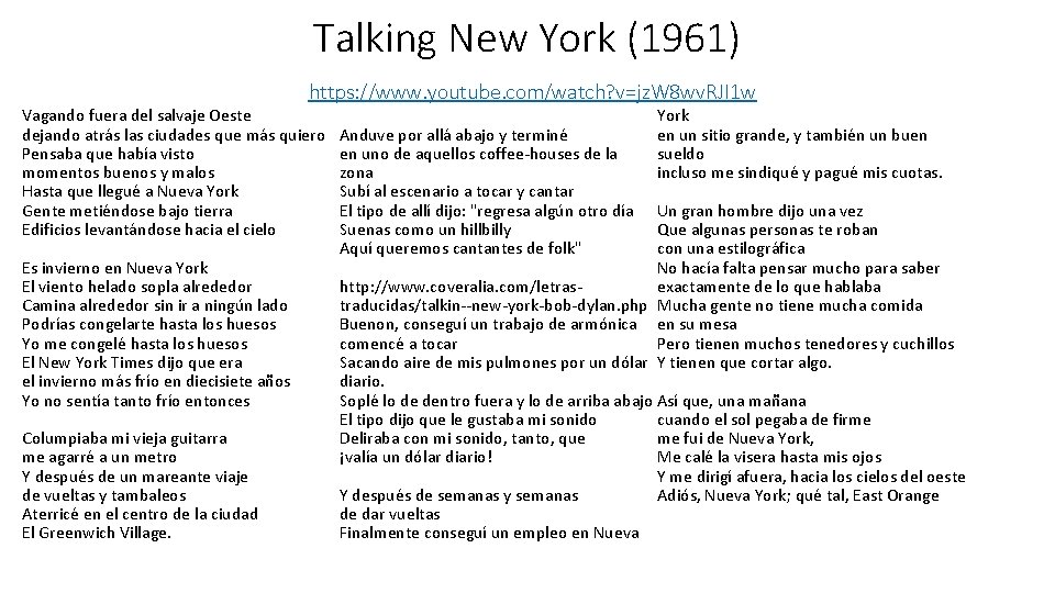 Talking New York (1961) https: //www. youtube. com/watch? v=jz. W 8 wv. RJI 1