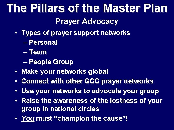 The Pillars of the Master Plan Prayer Advocacy • Types of prayer support networks