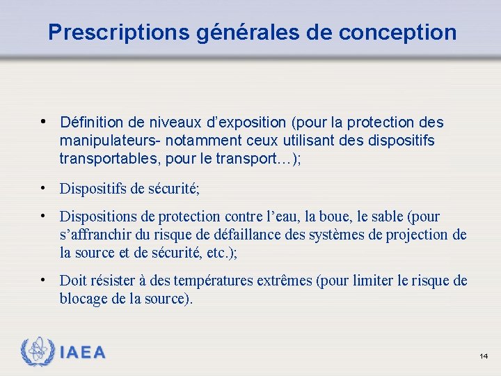 Prescriptions générales de conception • Définition de niveaux d’exposition (pour la protection des manipulateurs-