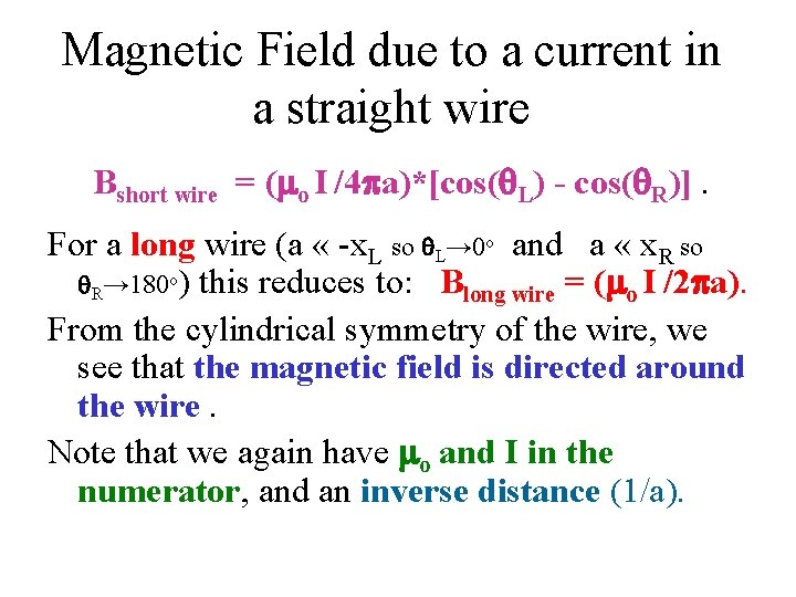 Magnetic Field due to a current in a straight wire Bshort wire = (mo