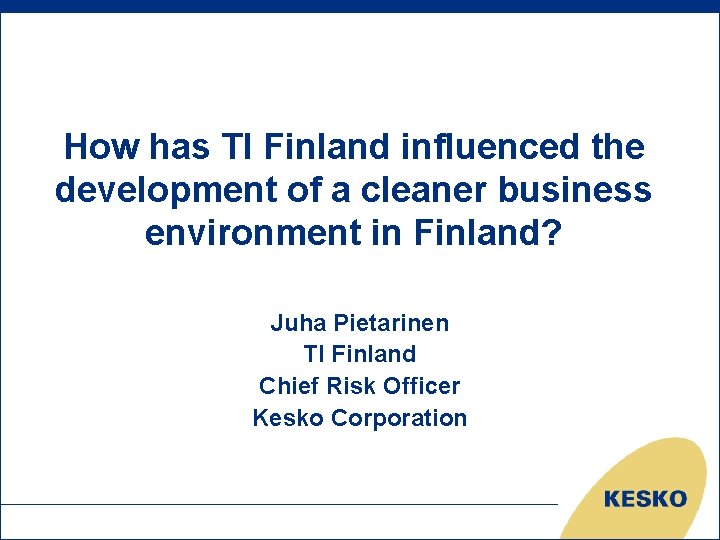 How has TI Finland influenced the development of a cleaner business environment in Finland? How has TI Finland influenced the development of a cleaner business environment in Finland?