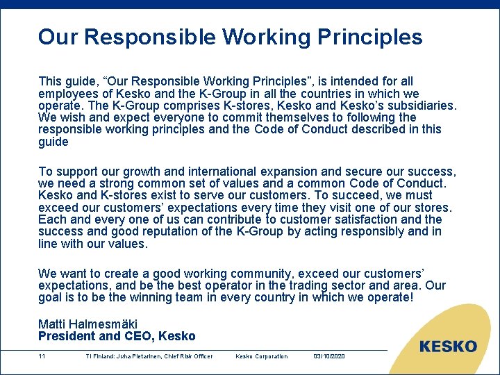 Our Responsible Working Principles This guide, “Our Responsible Working Principles”, is intended for all Our Responsible Working Principles This guide, “Our Responsible Working Principles”, is intended for all