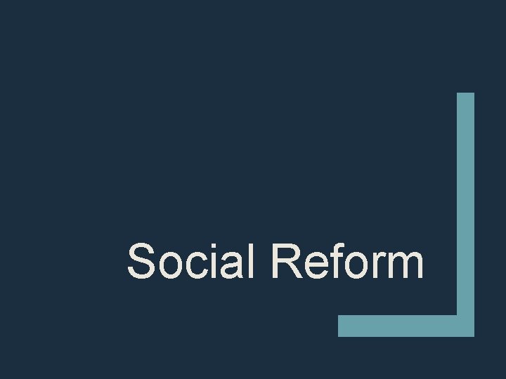 Social Reform 