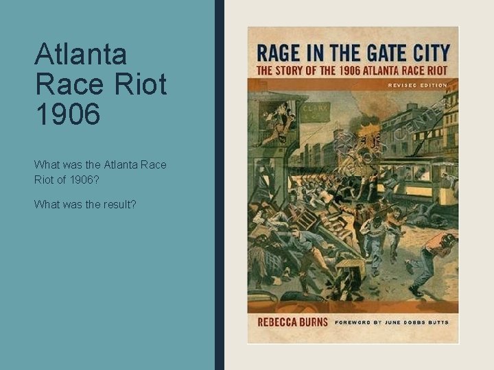 Atlanta Race Riot 1906 What was the Atlanta Race Riot of 1906? What was